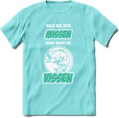 Als Ze Me Missen Dan Ben Ik Vissen T-Shirt | Aqua | Grappig Verjaardag Vis Hobby Cadeau Shirt | Dames - Heren - Unisex | Tshirt Hengelsport Kleding Kado - Licht Blauw - M