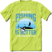A Bad Day Fishing - Vissen T-Shirt | Blauw | Grappig Verjaardag Vis Hobby Cadeau Shirt | Dames - Heren - Unisex | Tshirt Hengelsport Kleding Kado - Groen - S
