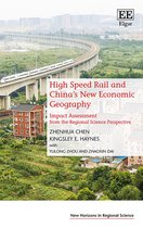 New Horizons in Regional Science series - High Speed Rail and China’s New Economic Geography