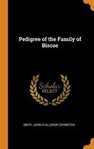 Pedigree of the Family of Biscoe