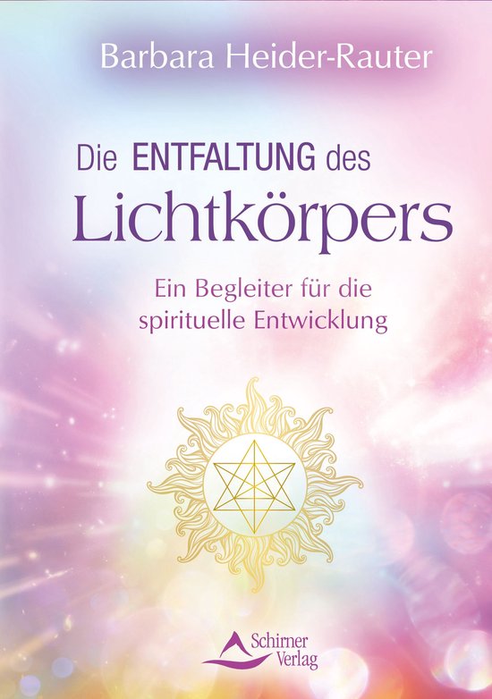 Boek cover Die Entfaltung des Lichtkörpers van Barbara Heider-Rauter (Onbekend)