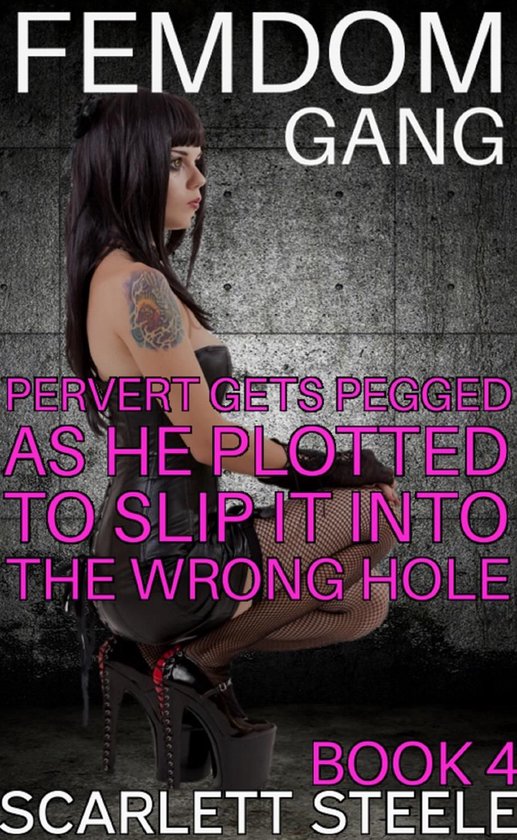 Femdom Gang 4 - Femdom Gang: Pervert Gets Pegged As He Plotted To Slip