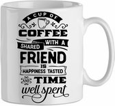 Mok 'A cup of coffee shared with a friend is hapiness tasted ans time well spent' | Coffee| Koffie| Kadootje voor hem| Kadootje voor haar