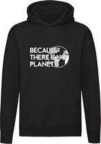Because there is no Planet B  | Unisex | Trui | Sweater | Hoodie | Capuchon | Zwart | Earth | Aarde | Planeet | Uniek | Milieu | Bewust | Vriendelijk | Liefdadigheid | Klimaatactiv