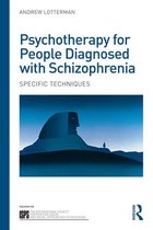 The International Society for Psychological and Social Approaches to Psychosis Book Series - Psychotherapy for People Diagnosed with Schizophrenia