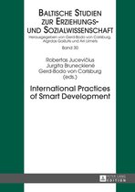 New Approaches in Educational and Social Sciences / Neue Denkansaetze in den Bildungs- und Sozialwissenschaften 30 - International Practices of Smart Development