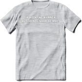 Ik Kook, We Kunnen Altijd Nog Naar De Mac - Snack T-Shirt | Grappig Verjaardag Kleding Cadeau | Eten En Snoep Shirt | Dames - Heren - Unisex Tshirt | - Licht Grijs - Gemaleerd - M