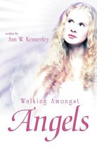 Walking Amongst Angels