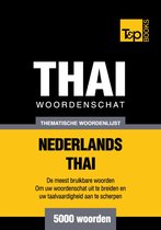 Thematische woordenschat Nederlands-Thai - 5000 woorden