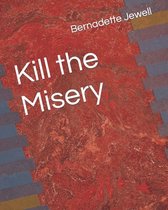 Kill the Misery