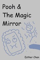 The journey of three children - Pooh And The Magic Mirror