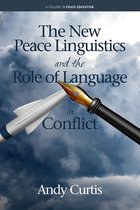 Peace Education - The New Peace Linguistics and the Role of Language in Conflict