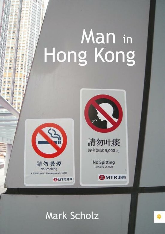 Cover van het boek 'Man in Hong Kong' van Mark Scholz