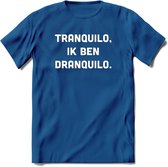 Tranquilo in ben dranquilo Bier T-Shirt | Unisex Kleding | Dames - Heren Feest shirt | Drank | Grappig Verjaardag Cadeau tekst | - Donker Blauw - 3XL