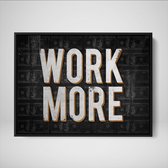 DEVICI Ingelijste Motiverende Wanddecoratie - Muurdecoratie - Work More - Ingelijste Canvas Wall Art Ingelijste Wanddecoratie Kantoor Ingelijste Kunstposters & Kunstprints