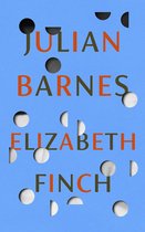 Boek cover Elizabeth Finch van Julian Barnes (Hardcover)