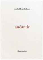 anéantir, Michel Houellebecq | 9782080271532 | Boeken | bol