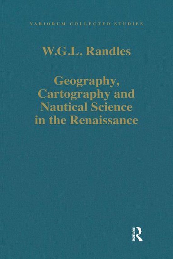 Variorum Collected Studies - Geography, Cartography and Naut ... - cover