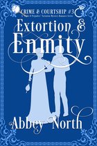 Crime & Courtship 3 - Extortion & Enmity