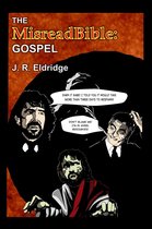 The MisreadBible: Gospel