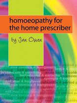 Homoeopathy for the Home Prescriber