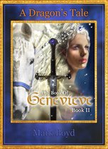 The Book of Genevieve: A Dragon's Tale - Book II