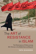 Cambridge Middle East Studies 65 - The Art of Resistance in Islam