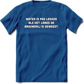 Water Is Pas Lekker Als Het Door De Brouwerij Is Geweest T-Shirt | Bier Kleding | Feest | Drank | Grappig Verjaardag Cadeau | - Donker Blauw - XL