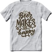 Beer Makes Me Happy T-Shirt | Bier Kleding | Feest | Drank | Grappig Verjaardag Cadeau | - Licht Grijs - Gemaleerd - XXL