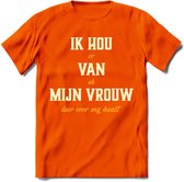 Ik Hou Van Mijn Vrouw T-Shirt | Bier Kleding | Feest | Drank | Grappig Verjaardag Cadeau | - Oranje - 3XL