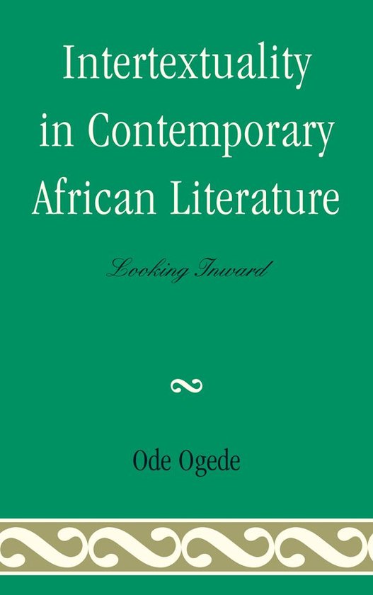 Intertextuality in Contemporary African Literature (ebook), Ode Ogede
