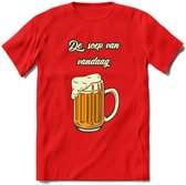De Soep Van Vandaag T-Shirt | Bier Kleding | Feest | Drank | Grappig Verjaardag Cadeau | - Rood - S