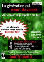 La génération qui meurt du cancer - Au secours, la prospérité me tue !