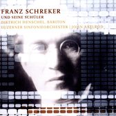 Dietrich; Luzerner Sinfon Henschel - Franz Schreker Und Seine Schuler (CD)
