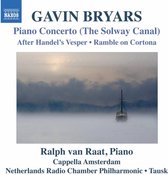 Ralph Van Raat, Cappella Amsterdam, Netherlands Radio Chamber Philharmonic - Bryars: The Soloway Canal (CD)