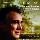 Eric Ericson Chamber Choir & Gävle Symphony Orchestra - Brahms: Song Of Destiny - Works For Choir And Orchestra (CD)
