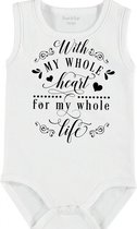 Baby Rompertje met tekst 'With whole my heart, for whole my live' | mouwloos l | wit zwart | maat 50/56 | cadeau | Kraamcadeau | Kraamkado