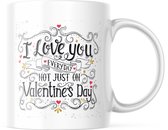 Valentijn Mok met tekst: I love you everyday not just on valentine's day | Valentijn cadeau | Valentijn decoratie | Grappige Cadeaus | Koffiemok | Koffiebeker | Theemok | Theebeker