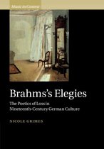 Music in Context - Brahms's Elegies