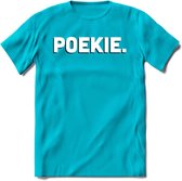 Poekie - Valentijn T-Shirt | Grappig Valentijnsdag Cadeautje voor Hem en Haar | Dames - Heren - Unisex | Kleding Cadeau | - Blauw - M