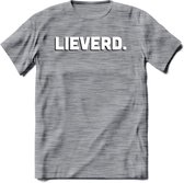 Lieverd - Valentijn T-Shirt | Grappig Valentijnsdag Cadeautje voor Hem en Haar | Dames - Heren - Unisex | Kleding Cadeau | - Donker Grijs - Gemaleerd - XXL