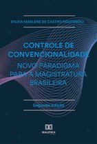 Controle de Convencionalidade - Novo Paradigma para a Magistratura Brasileira