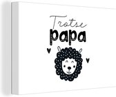 Canvas Schilderij Quotes - Trotse papa - Spreuken - Papa - 60x40 cm - Wanddecoratie - Vaderdag cadeau - Geschenk - Cadeautje voor hem - Tip - Mannen