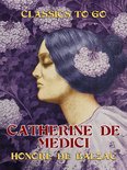Classics To Go - Catherine De Medici