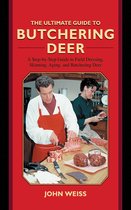 Ultimate Guides - The Ultimate Guide to Butchering Deer