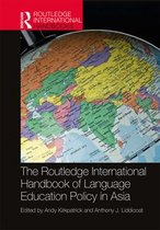 Routledge International Handbooks - The Routledge International Handbook of Language Education Policy in Asia