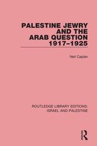 Routledge Library Editions: Israel and Palestine - Palestine Jewry and the Arab Question, 1917-1925 (RLE Israel and Palestine)