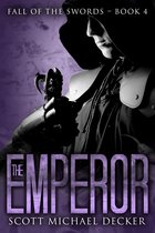 Fall of the Swords 4 - The Emperor