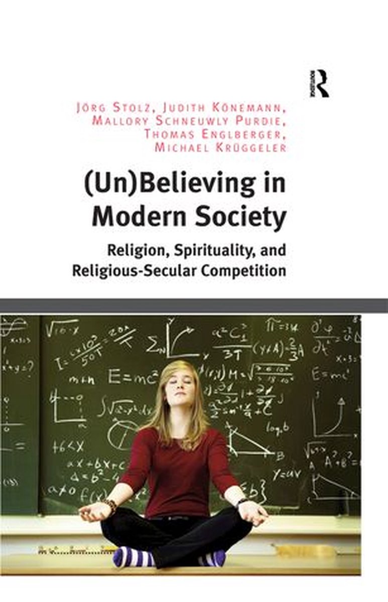 (Un)Believing in Modern Society - Jorg Stolz