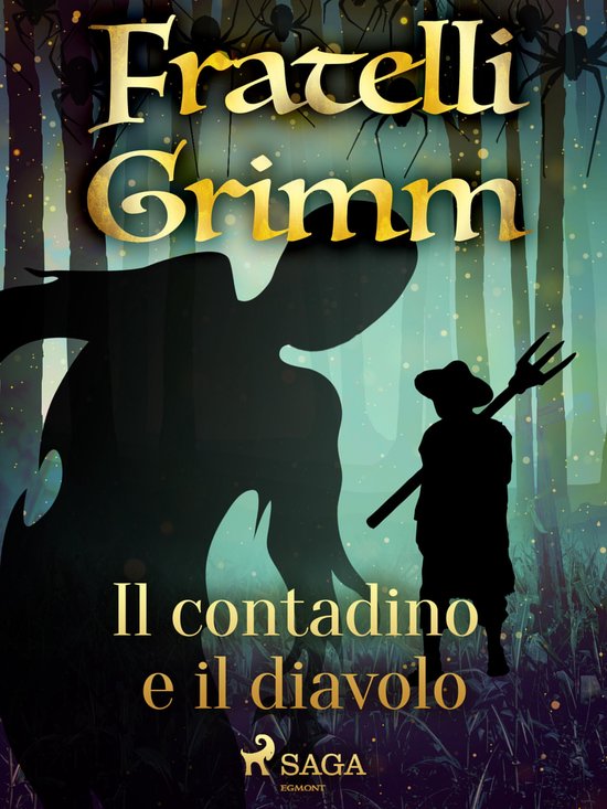 Le più belle fiabe dei fratelli Grimm 22 Il contadino e il diavolo (ebook), Brothers... bol Le più belle fiabe dei fratelli Grimm 22 Il contadino e il diavolo (ebook), Brothers... bol